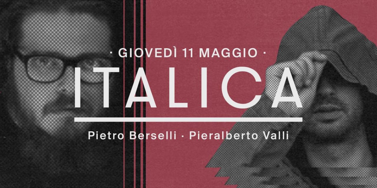 La playlist di Pieralberto Valli e Pietro Berselli X ITALICA | BASE Milano