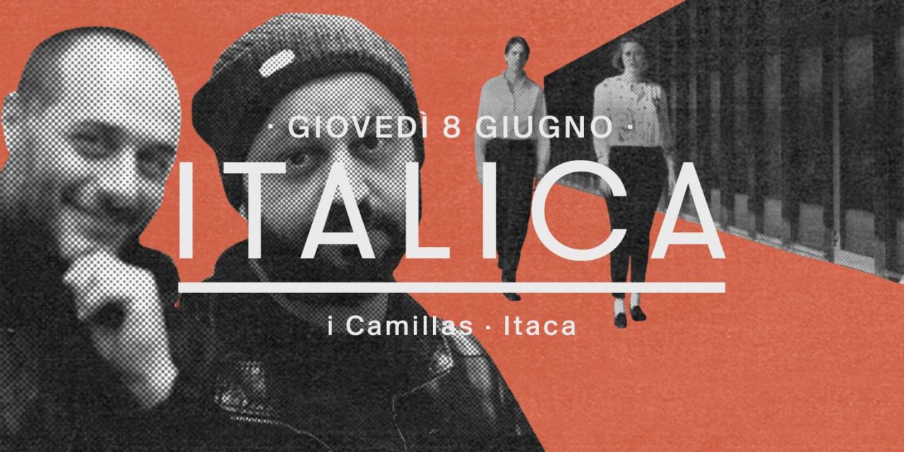 La playlist di Itaca e i Camillas X ITALICA | BASE Milano