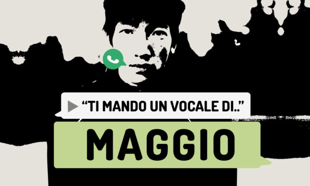 “Ti mando un vocale di..” Maggio